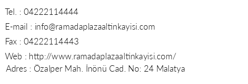 Ramada Plaza Malatya Altnkays telefon numaralar, faks, e-mail, posta adresi ve iletiim bilgileri